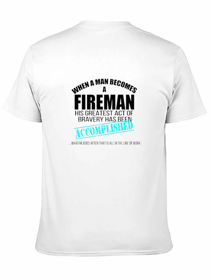 Fireman Bravery Accomplished Graphic T-Shirt