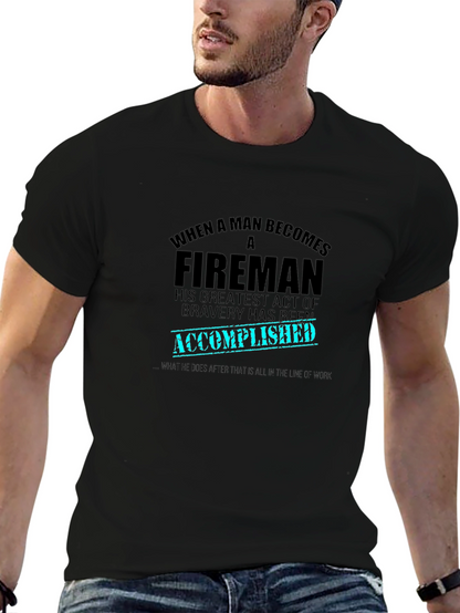 Fireman Bravery Accomplished Graphic T-Shirt