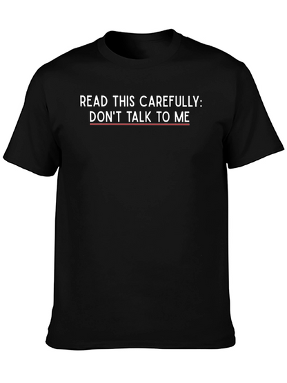 Funny Sarcastic Graphic T-Shirt - Read This Carefully