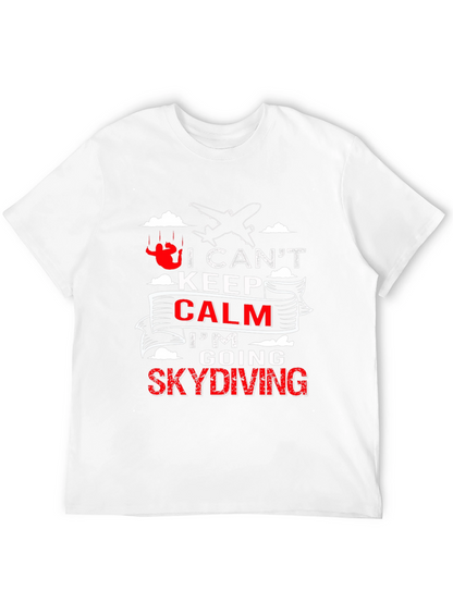 I Cant Keep Calm Skydiving T-Shirt