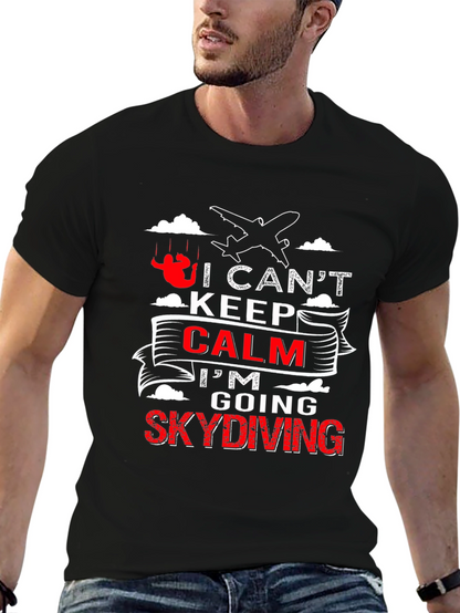 I Cant Keep Calm Skydiving T-Shirt