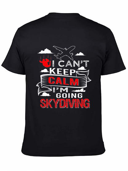 I Cant Keep Calm Skydiving T-Shirt