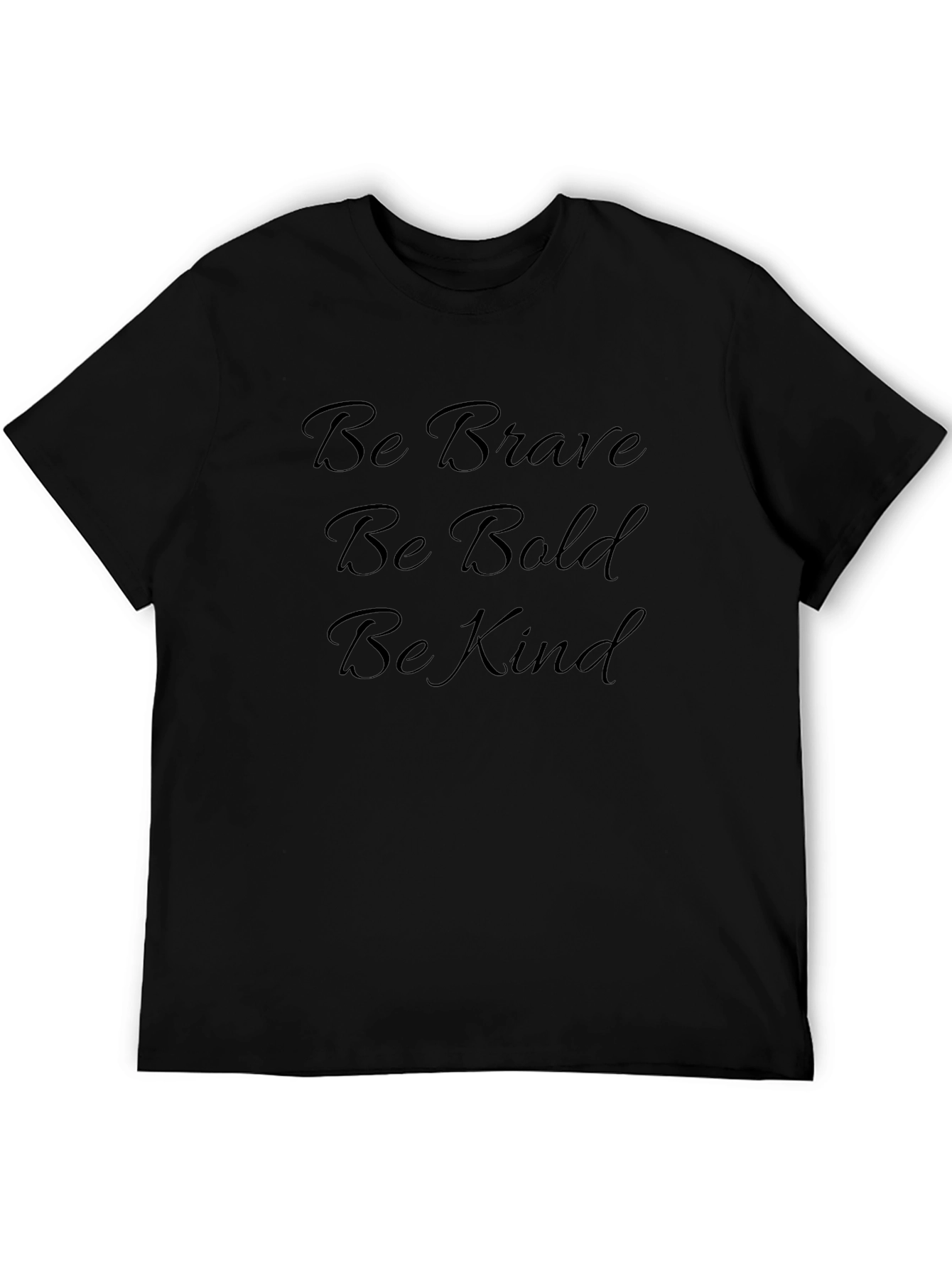 Be Brave Bold Kind Black T-Shirt