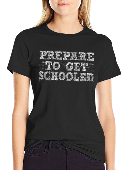 Prepare to Get Schooled Graphic Tee