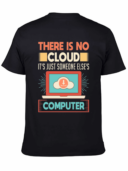 There Is No Cloud T-Shirt - Programmer Humor