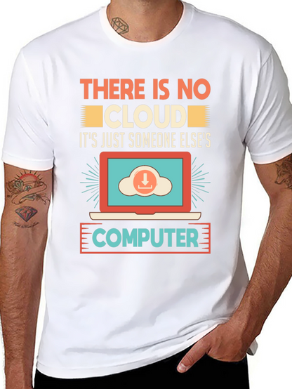 There Is No Cloud T-Shirt - Programmer Humor