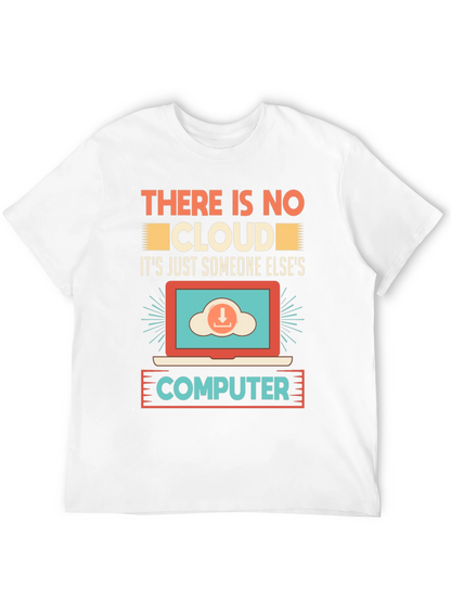 There Is No Cloud T-Shirt - Programmer Humor