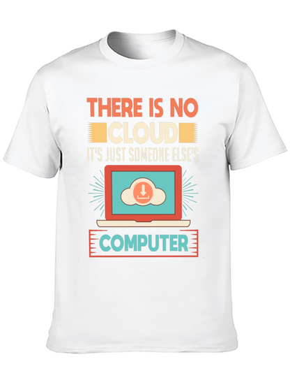 There Is No Cloud T-Shirt - Programmer Humor