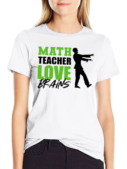 Math Teacher Zombie Brains Graphic T-Shirt