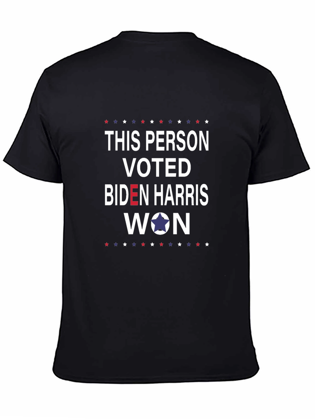 This Person Voted Biden Harris Won T-Shirt