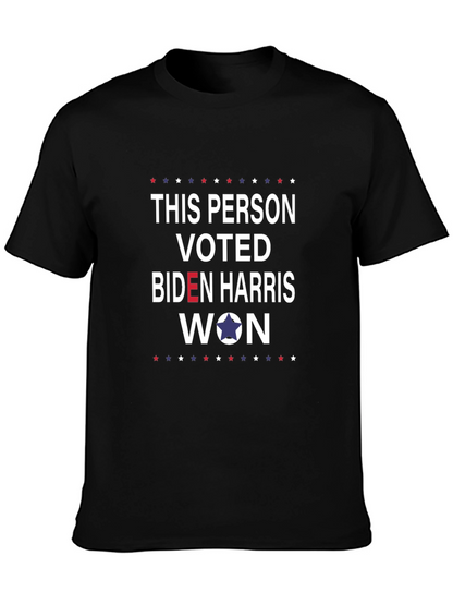 This Person Voted Biden Harris Won T-Shirt