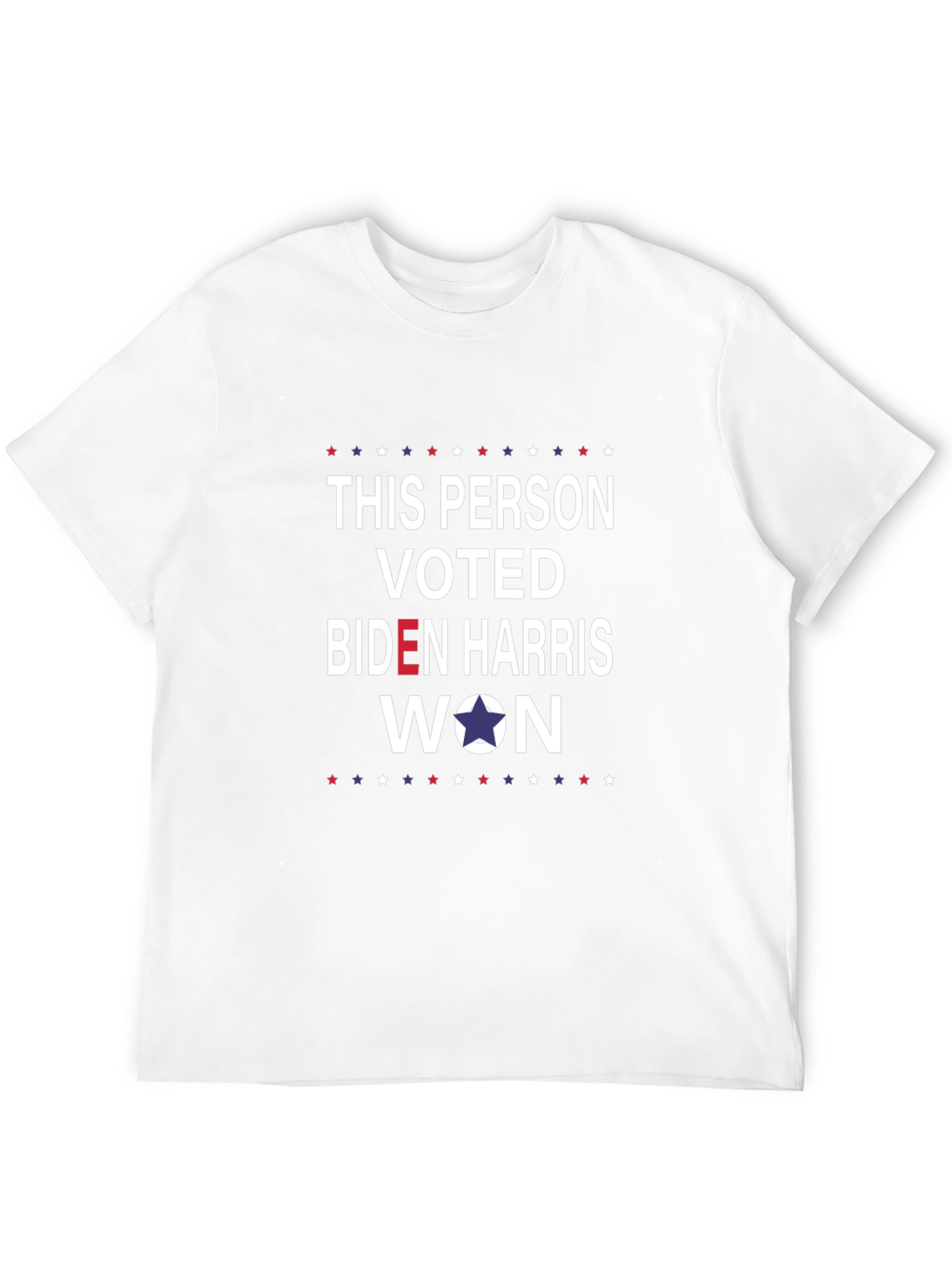 This Person Voted Biden Harris Won T-Shirt