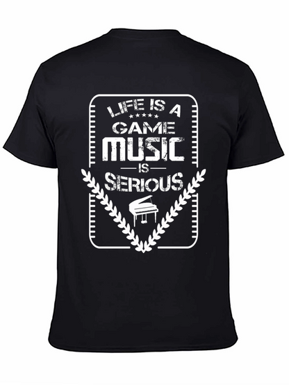 Life is a Game Music is Serious Black T-Shirt