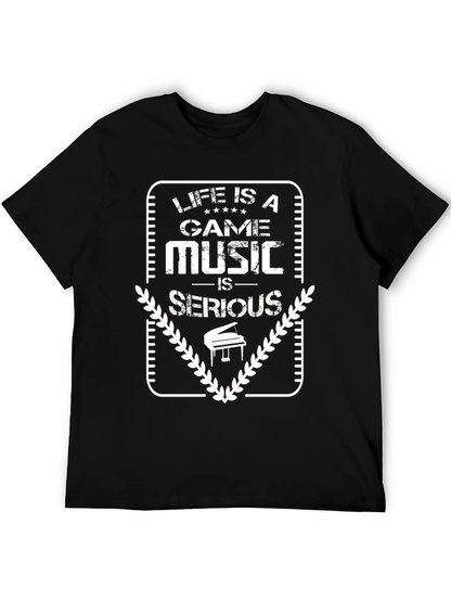 Life is a Game Music is Serious Black T-Shirt