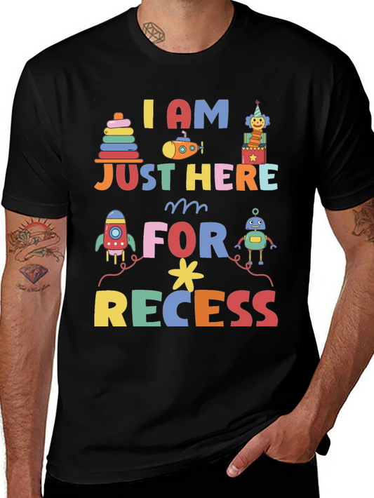I am Just Here for Recess Graphic Tee