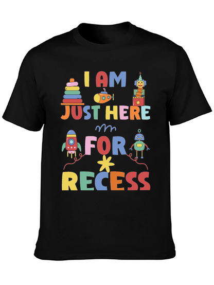 I am Just Here for Recess Graphic Tee