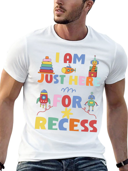 I am Just Here for Recess Graphic Tee