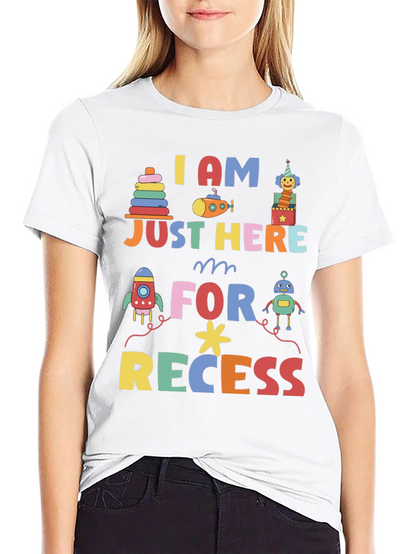 I am Just Here for Recess Graphic Tee