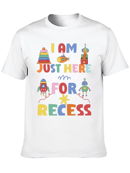 I am Just Here for Recess Graphic Tee
