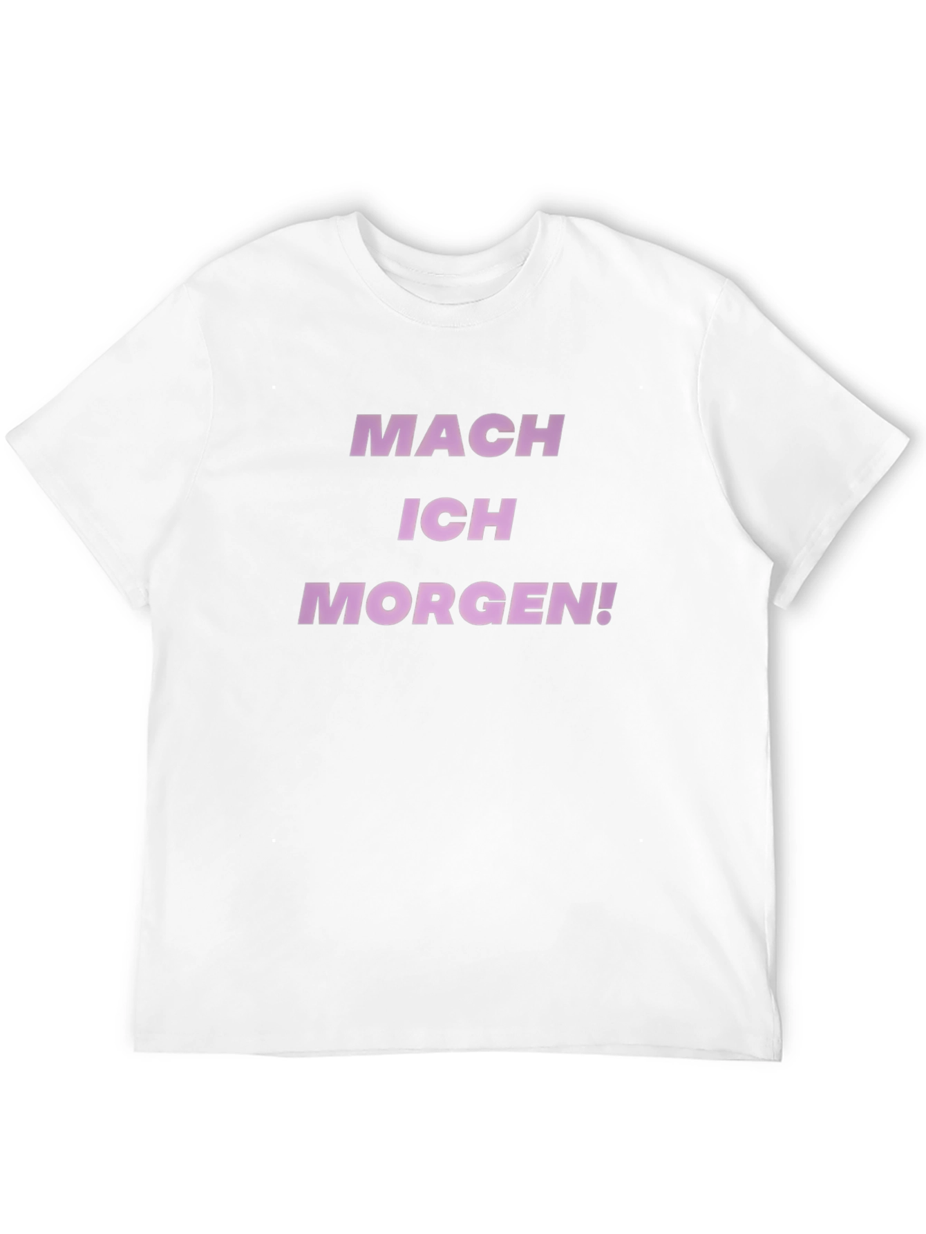 Mach Ich Morgen T-Shirt - Procrastination Tee
