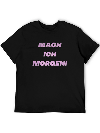 Mach Ich Morgen T-Shirt - Procrastination Tee