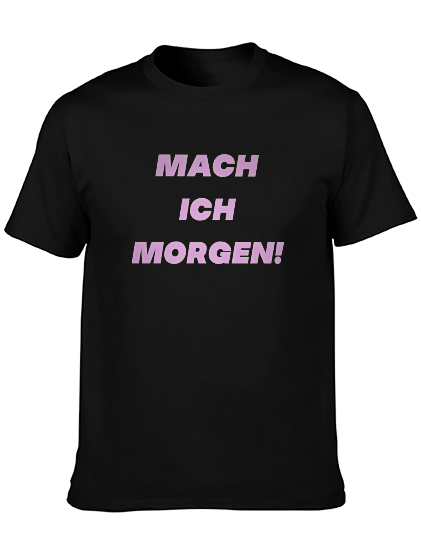 Mach Ich Morgen T-Shirt - Procrastination Tee