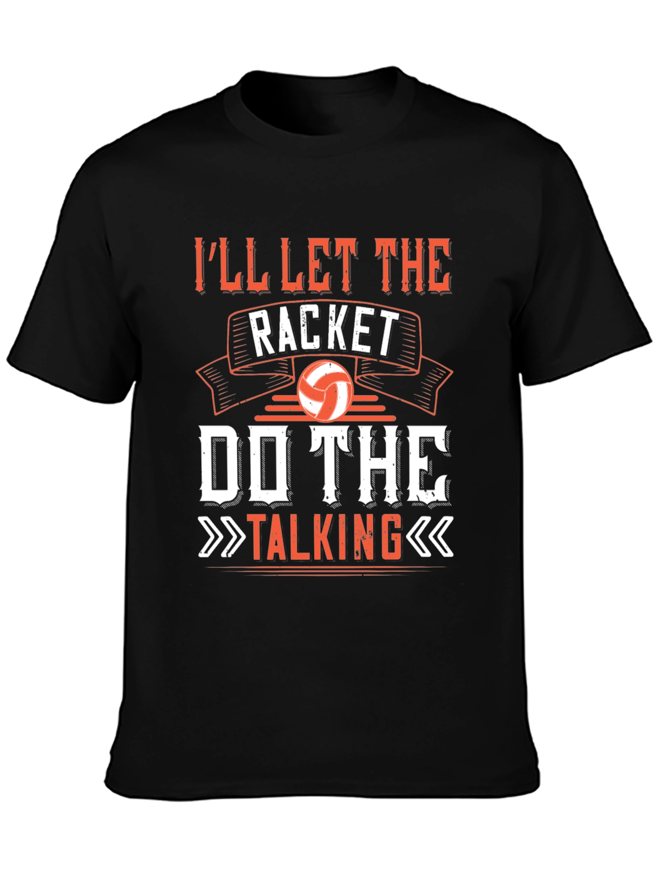Ill Let The Racket Do The Talking T-Shirt
