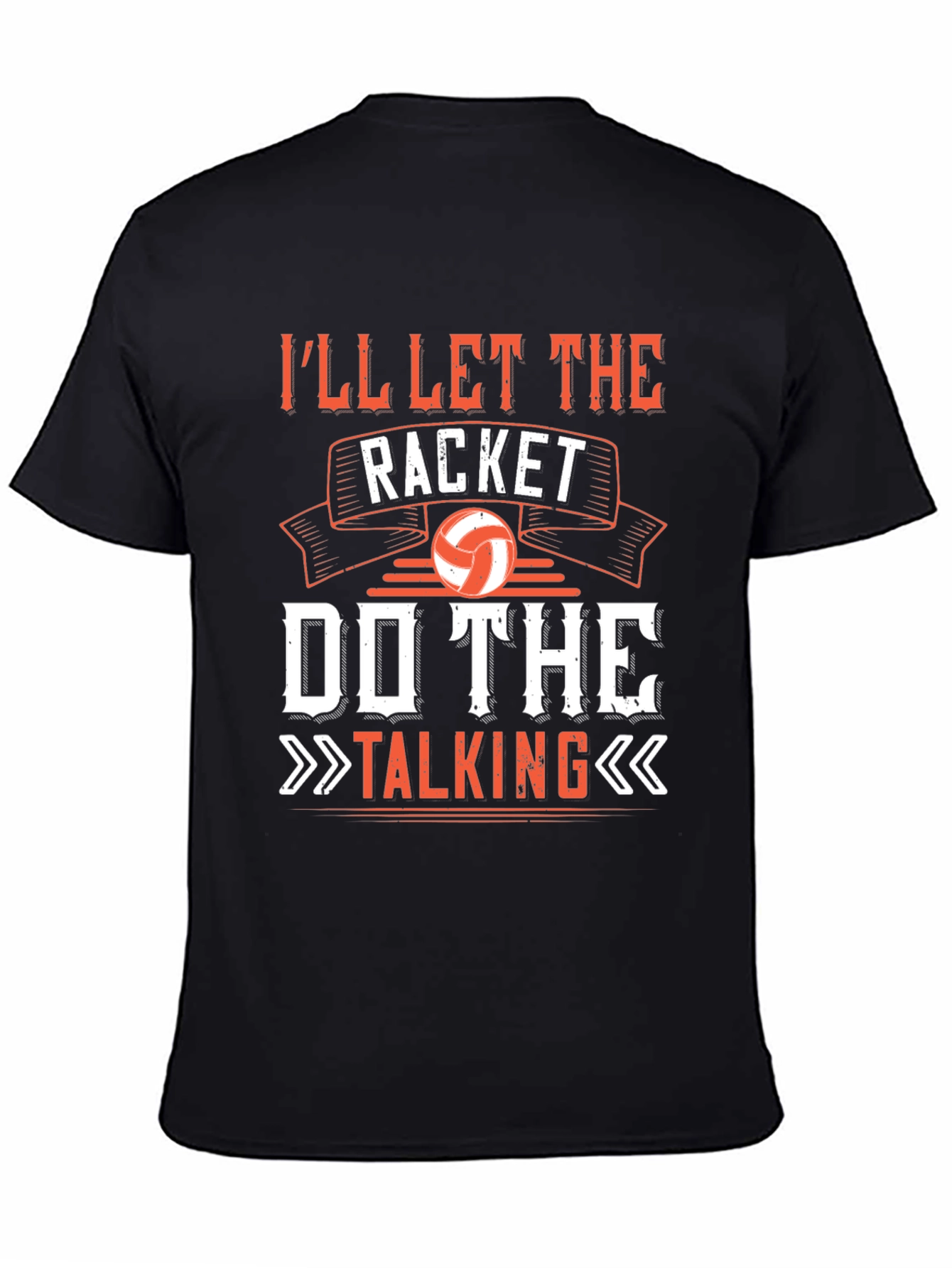 Ill Let The Racket Do The Talking T-Shirt