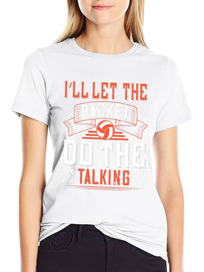 Ill Let The Racket Do The Talking T-Shirt