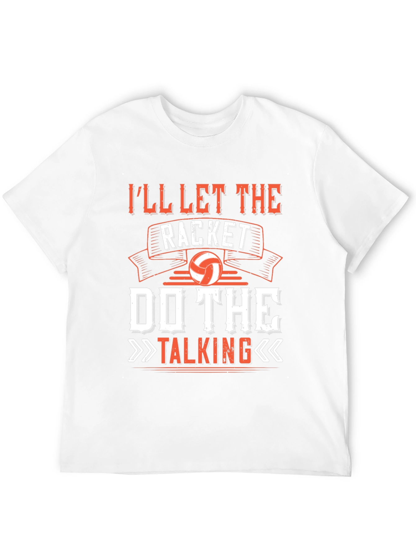 Ill Let The Racket Do The Talking T-Shirt