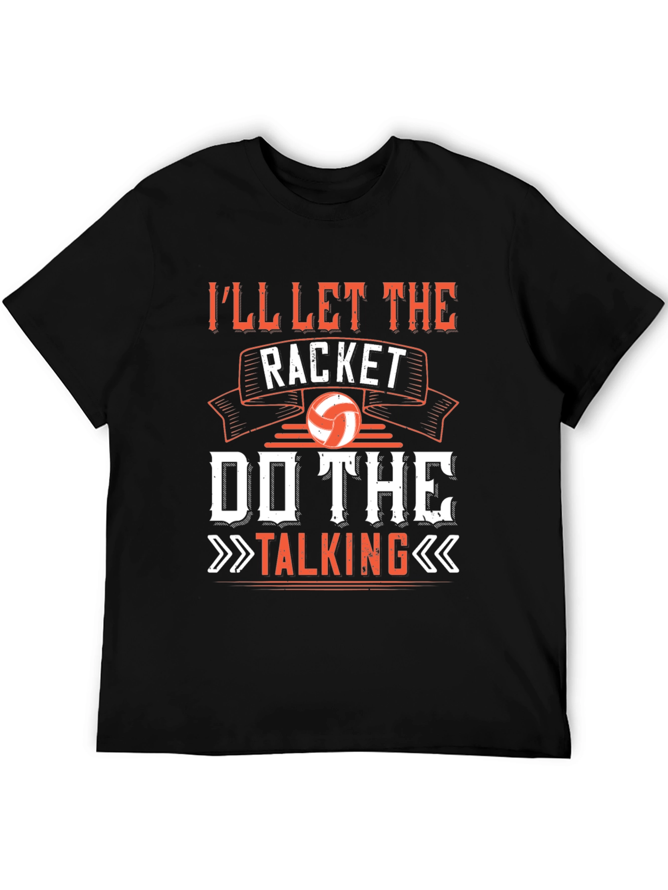 Ill Let The Racket Do The Talking T-Shirt
