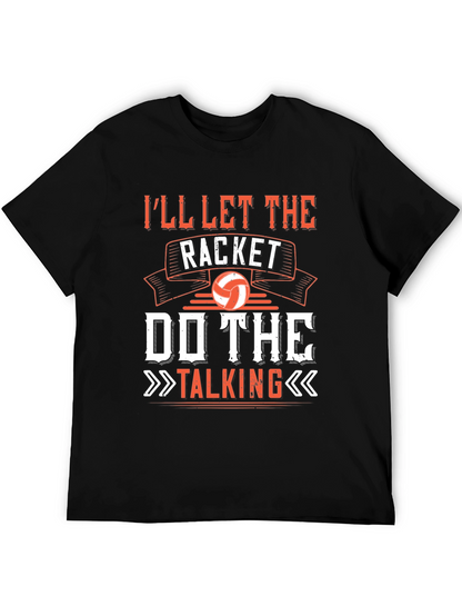Ill Let The Racket Do The Talking T-Shirt