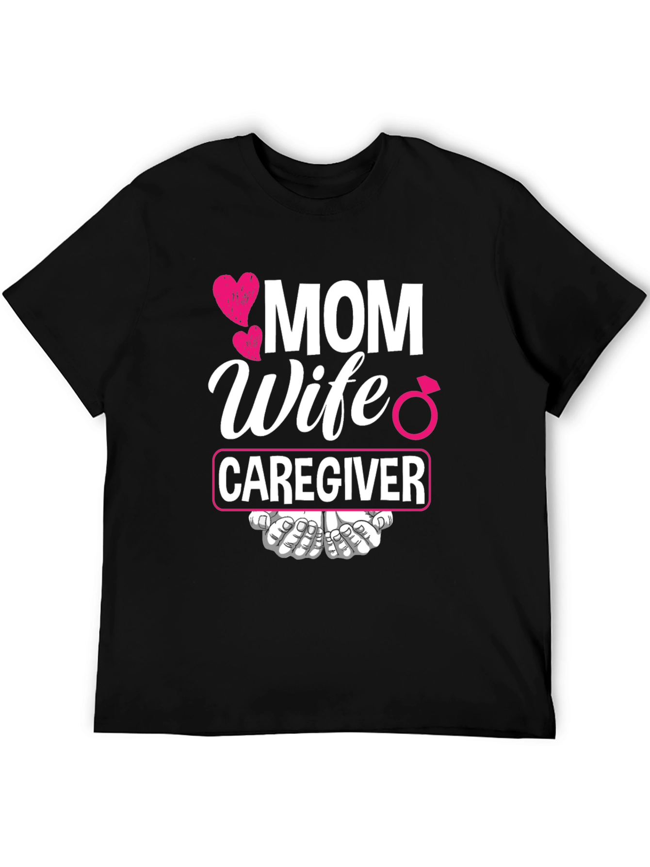 Mom Wife Caregiver T-Shirt - Ideal Gift!