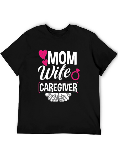 Mom Wife Caregiver T-Shirt - Ideal Gift!