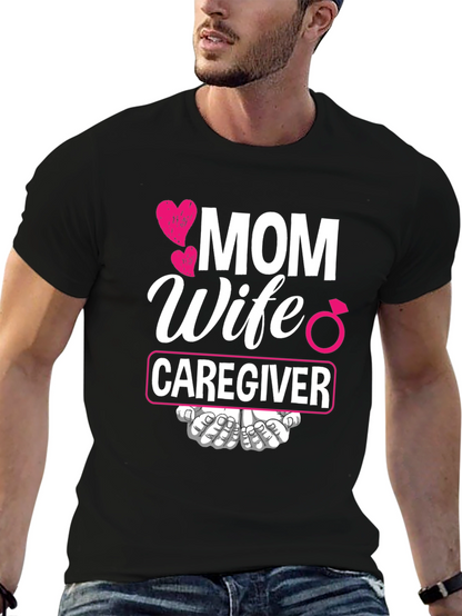 Mom Wife Caregiver T-Shirt - Ideal Gift!