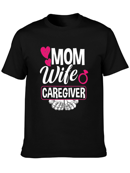 Mom Wife Caregiver T-Shirt - Ideal Gift!