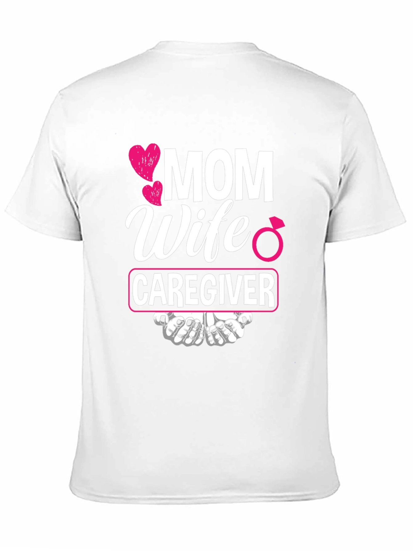 Mom Wife Caregiver T-Shirt - Ideal Gift!