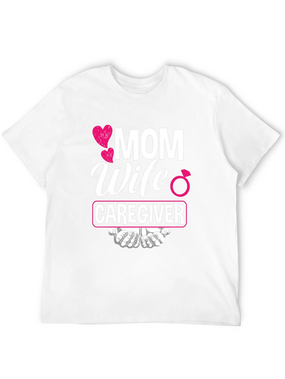 Mom Wife Caregiver T-Shirt - Ideal Gift!