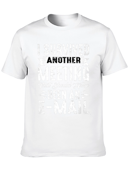 I Survived Another Meeting T-Shirt Funny Slogan
