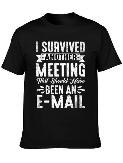 I Survived Another Meeting T-Shirt Funny Slogan