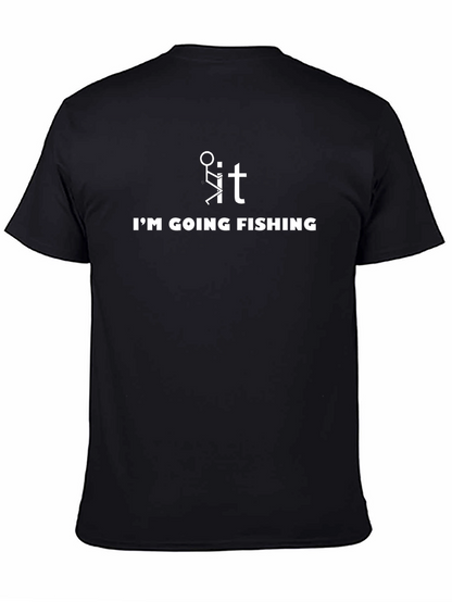 Fishing T-Shirt: Im Going Fishing Graphic Tee
