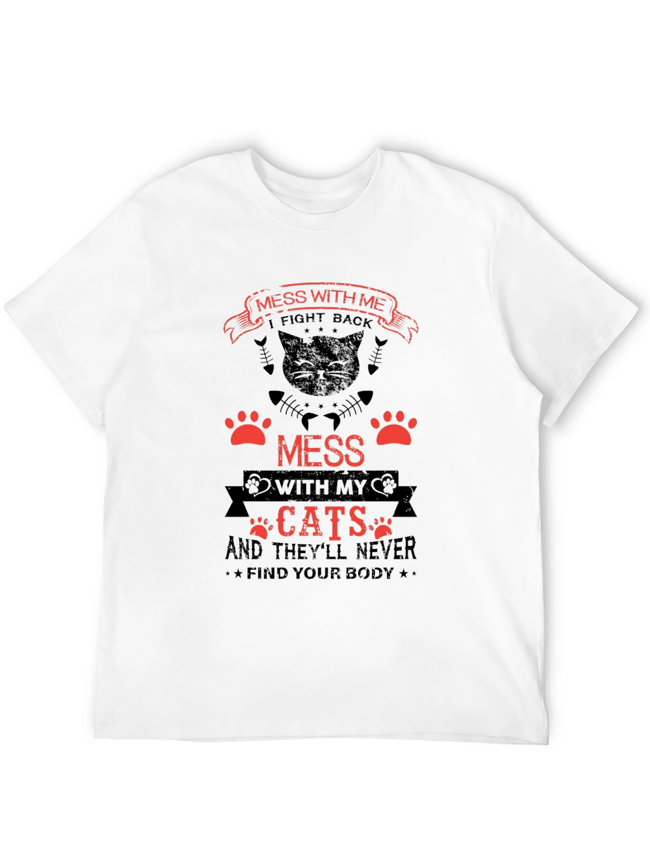Mess With My Cats Funny T-Shirt