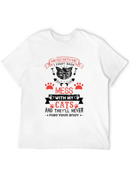 Mess With My Cats Funny T-Shirt