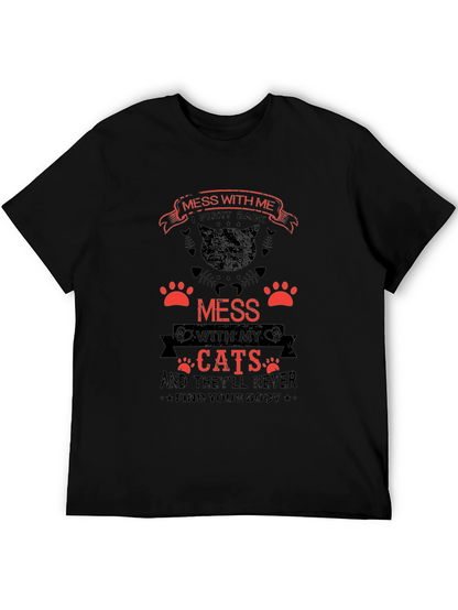 Mess With My Cats Funny T-Shirt