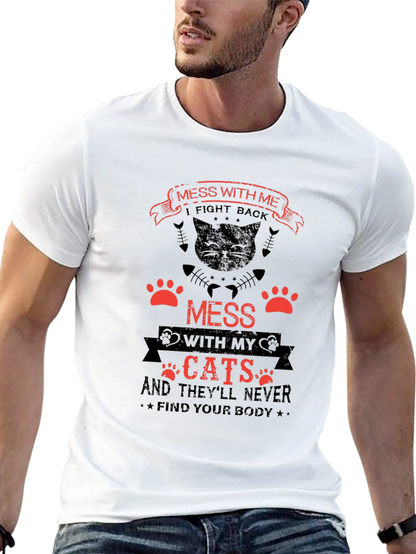 Mess With My Cats Funny T-Shirt