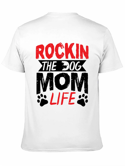 Rockin The Dog Mom Life T-Shirt