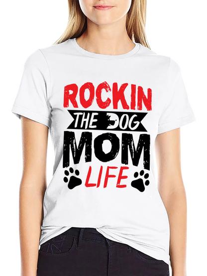 Rockin The Dog Mom Life T-Shirt