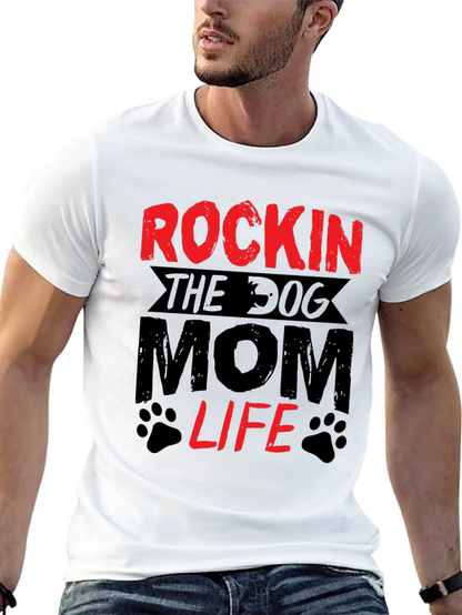 Rockin The Dog Mom Life T-Shirt