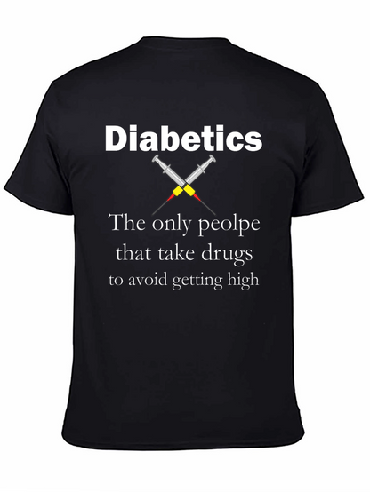 Diabetics Avoid Getting High T-Shirt