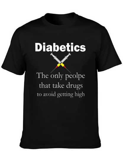 Diabetics Avoid Getting High T-Shirt